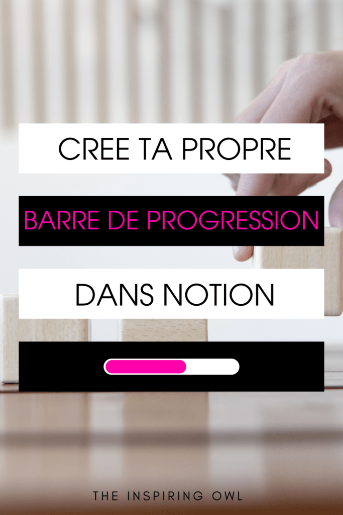 Crée ta propre barre de progression dans Notion The Inspiring Owl